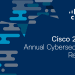 Cisco 2018 Annual Cyber Security Report: the Increasing Importance of Automation, Machine Learning and Artificial Intelligence